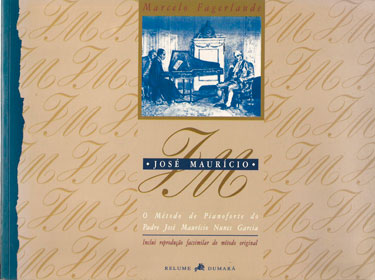 Livro O Método de Pianoforte do Padre José Maurício Nunes Garcia - Marcelo Fagerlande